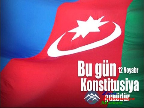 12 NOYABR – KONSTİTUSİYA GÜNÜDÜR!..