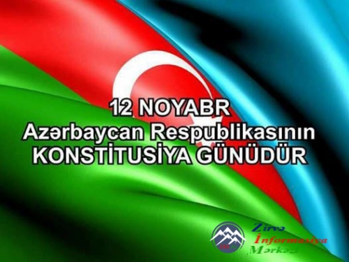 12 NOYABR – KONSTİTUSİYA GÜNÜDÜR!..