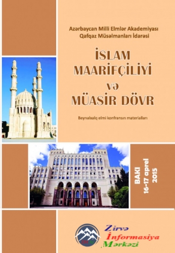 “İslam maarifçiliyi və müasir dövr” mövzusunda konfransın materiallarından ibarət toplu çap olunub